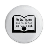 Teacher Appreciation Pinback Button, Heartfelt Teacher Gift, Best Teachers Teach From The Heart, Teacher Thank You, Book Lover Button - Tawshia